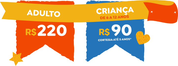 Adulto R$180,00,  criança de 6 a 12 anos R$70,00
